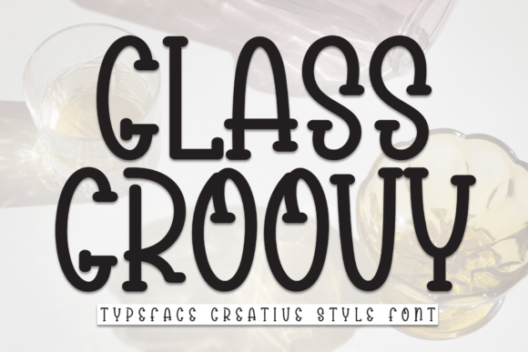 Glass Groovy: A Playful Display Font for Digital Brands