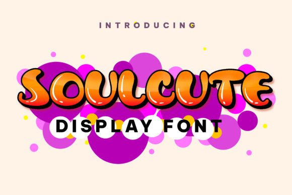 Soulcute Font: A Display Typeface for Campaigns That Need to Pop